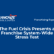 Franchise System-Wide Stress Test