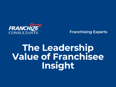 The Leadership Value of Franchisee Insight
