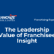 The Leadership Value of Franchisee Insight